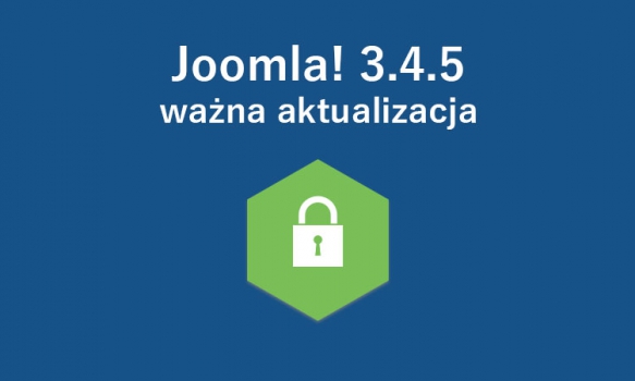 Ważna aktualizacja Joomla! poprawiająca bezpieczeństwo