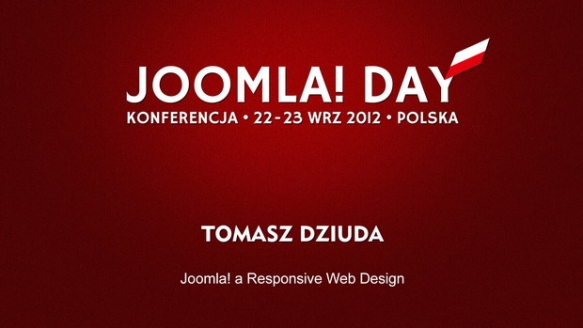 Tomasz Dziuda - Joomla! a Responsive Web Design